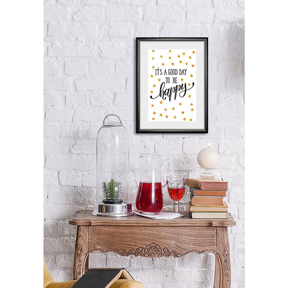 Lijstfoto - Het is een goede dag om gelukkig te zijn